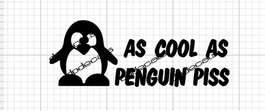 As cool as penguin piss