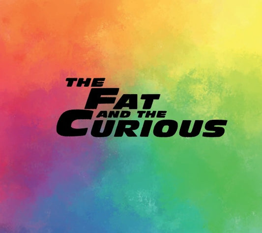 The fat and the curious