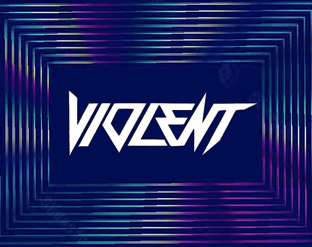 Violent