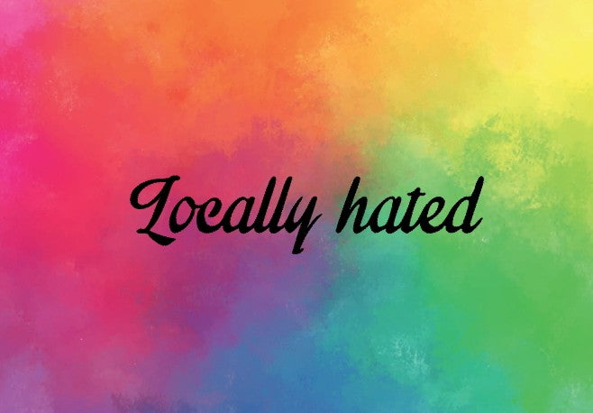 Locally hated