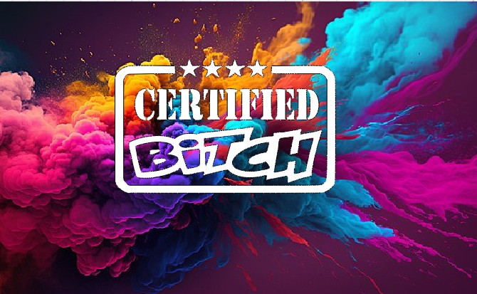 Certified bitch