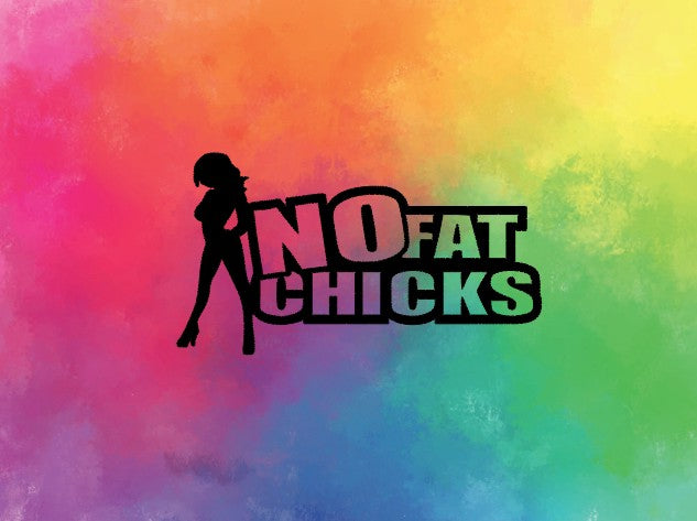 No fat chicks